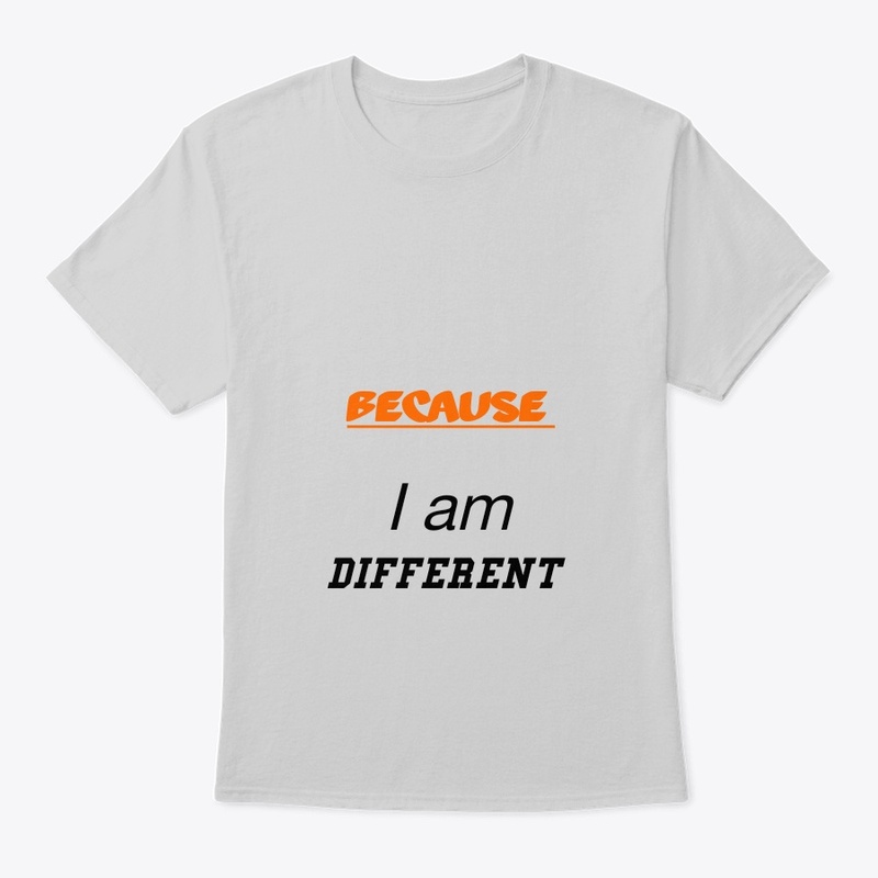 Because I am different printed t-shirt.