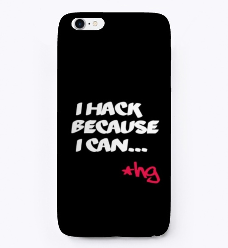 I Hack Because I Can...