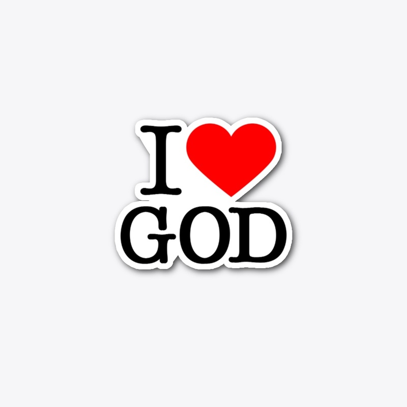 I LOVE GOD