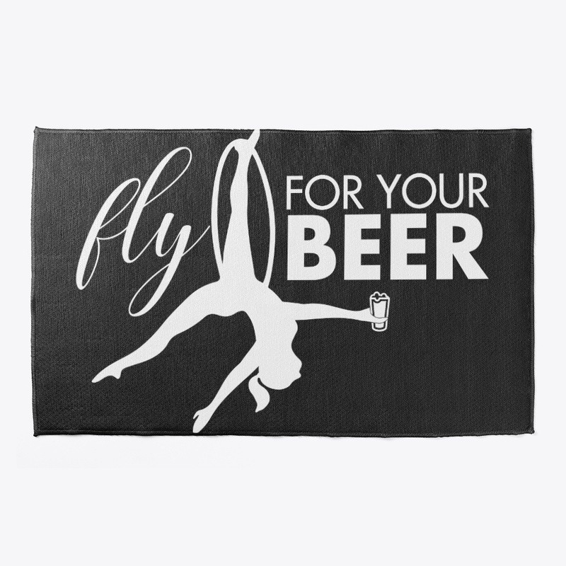 Fly For Your Beer | Aerialist Apparel