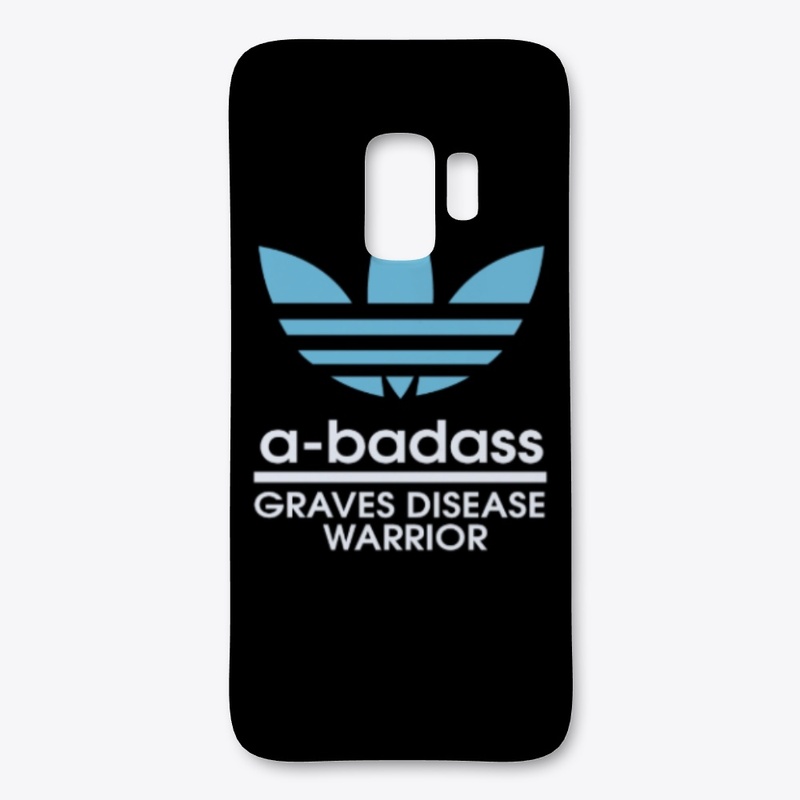 a-badass Graves Disease  Warrior