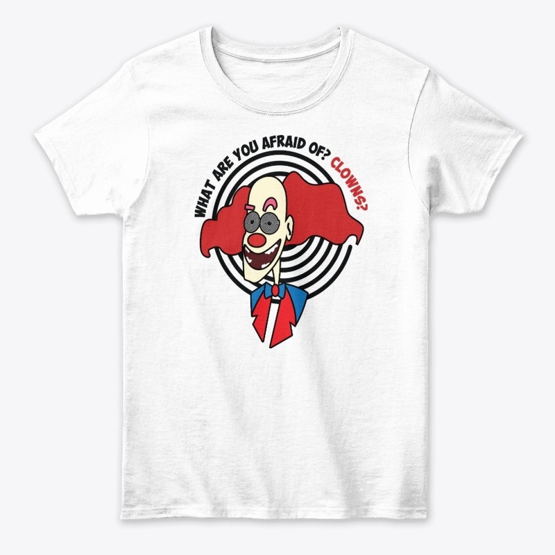 What Are You Afraid Of? Clowns?