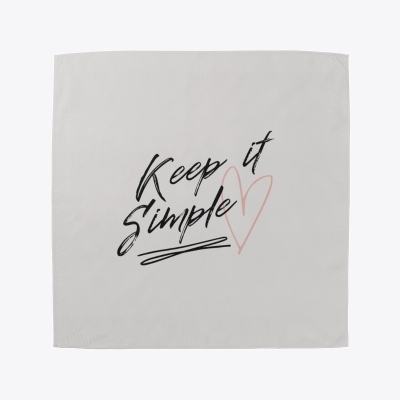 Keep it simple
