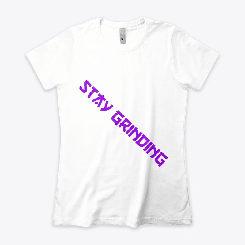 Stay Grinding