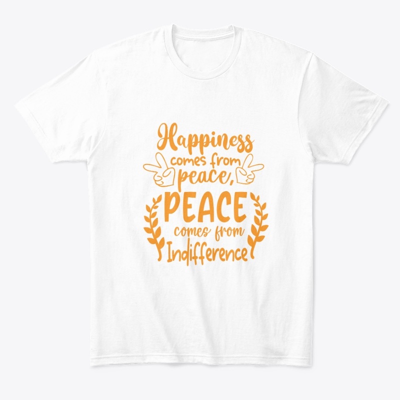 HAPPINESS COMES FROM PEACE