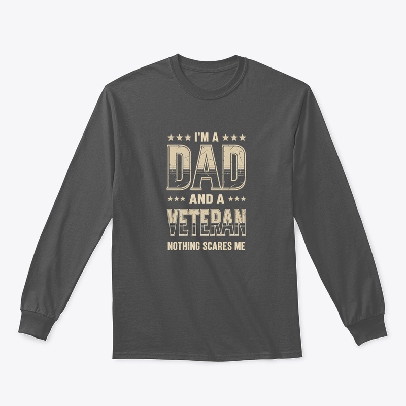 I M a Dad and Veteran Nothing - Classic Long Sleeve Tee