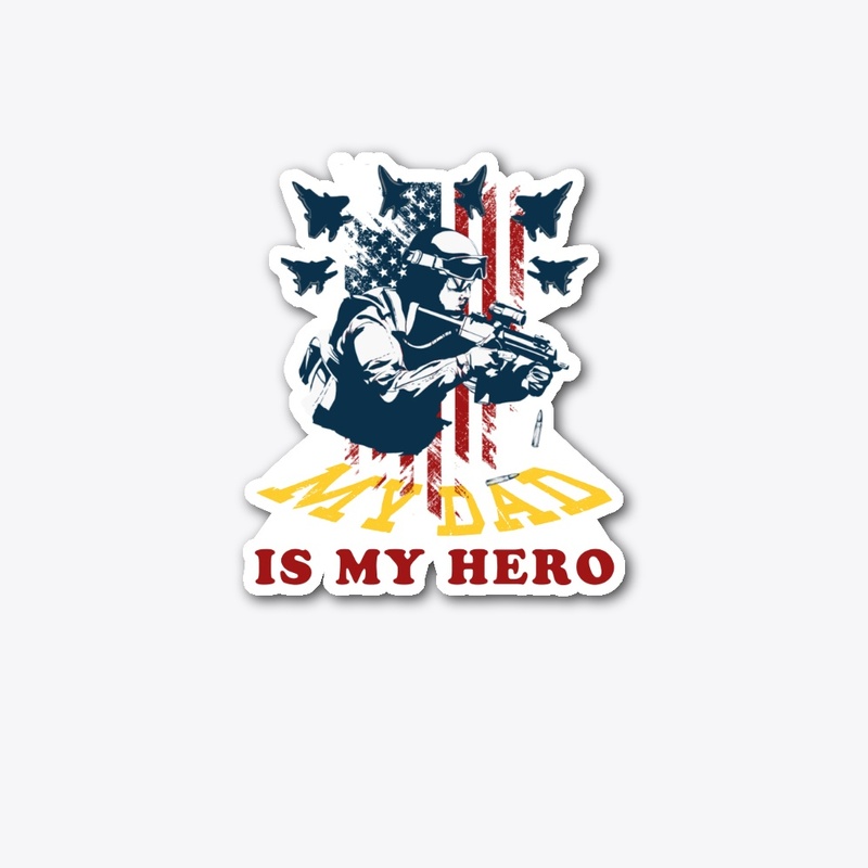 My Dad Is My Hero My Dad Veteran Shirts