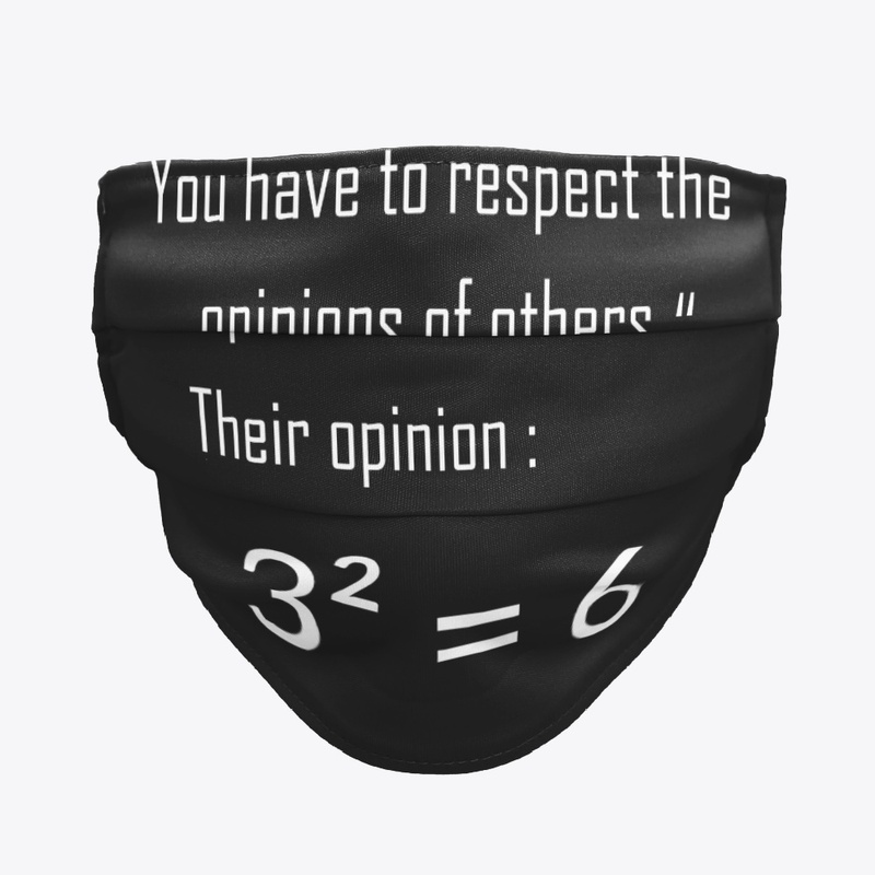 Respect the opinions of others