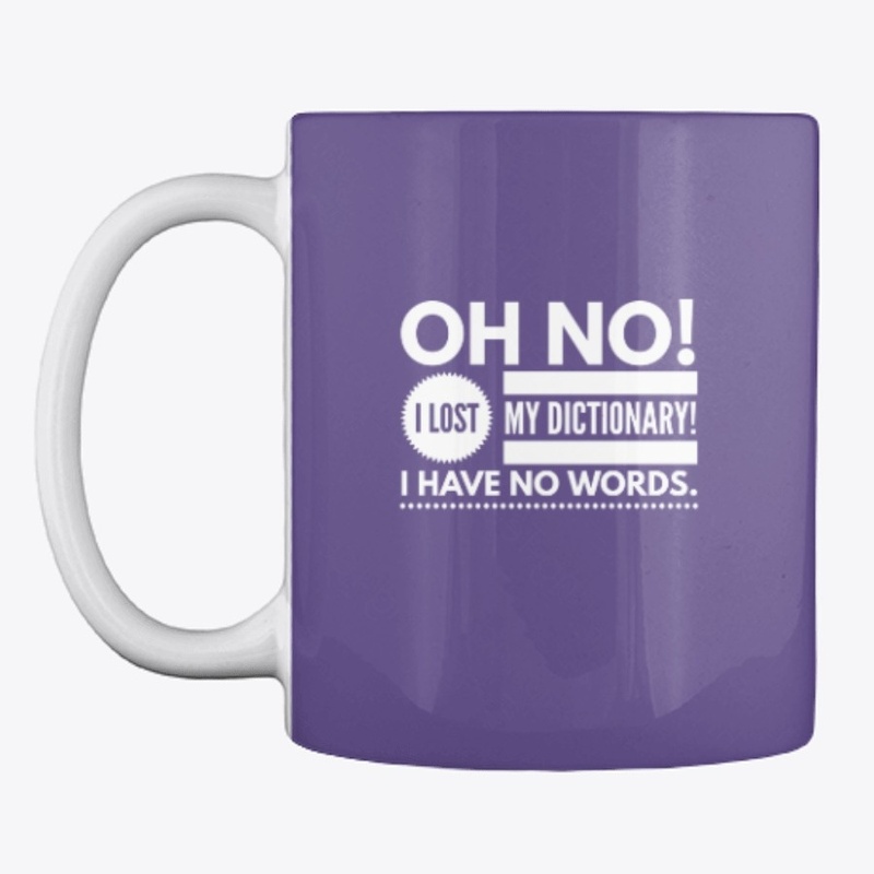 I Lost My Dictionary! I Have No Words