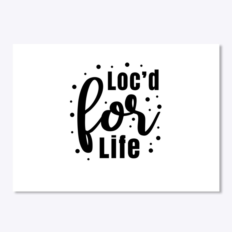 Loc'd for Life 