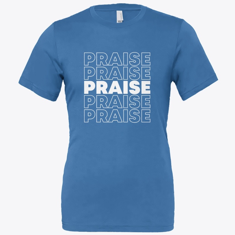 Praise T-Shirt