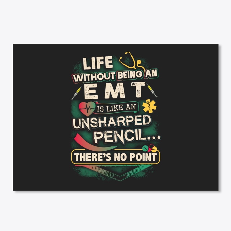 EMT's Life Shirt