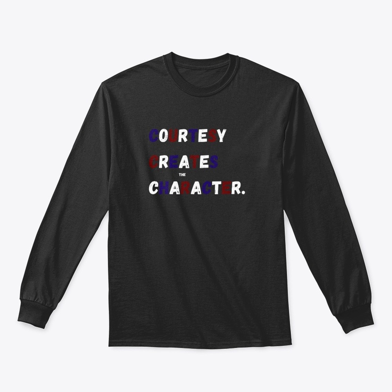 Courtesy Creates The Character NobleTees