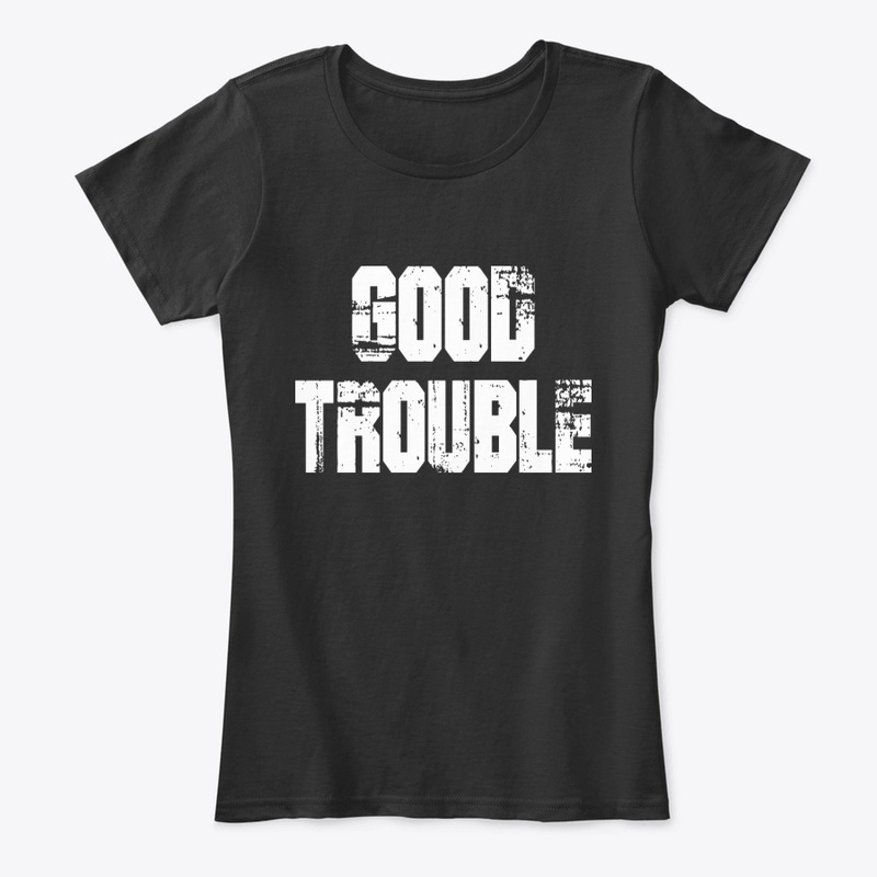 good trouble