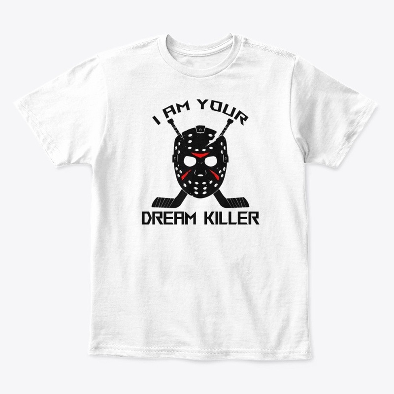 Dream Killer Hockey Goalie
