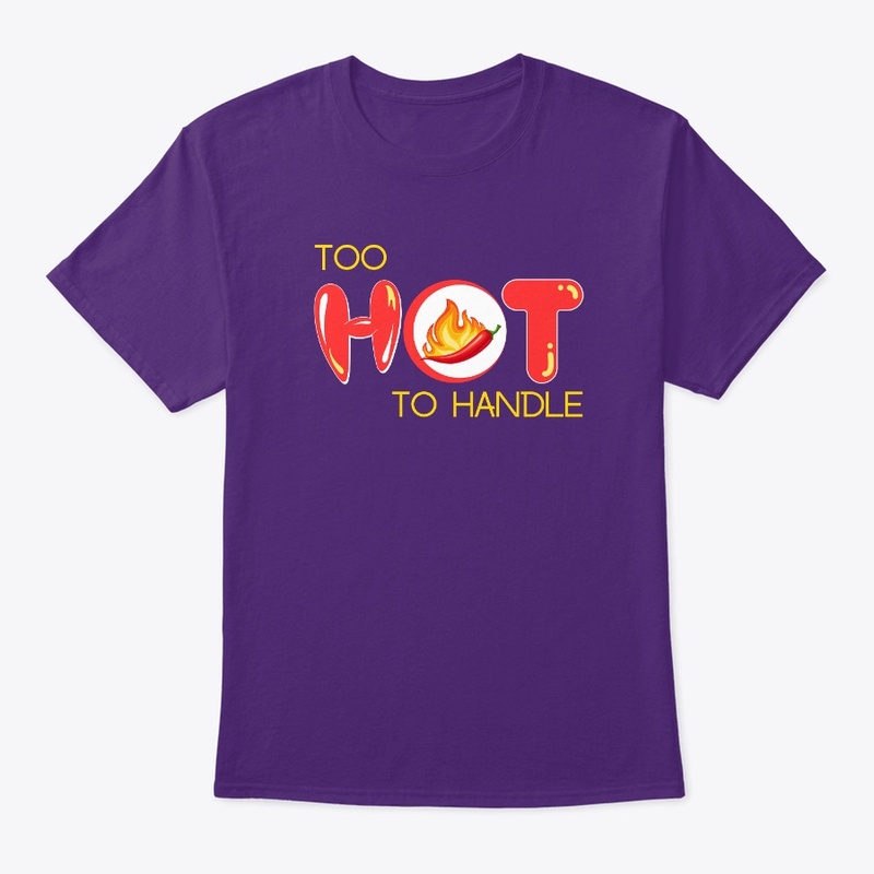 TOO HOT TO HANDLE