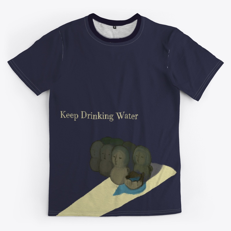 Keep Drinking Water Asymmetric