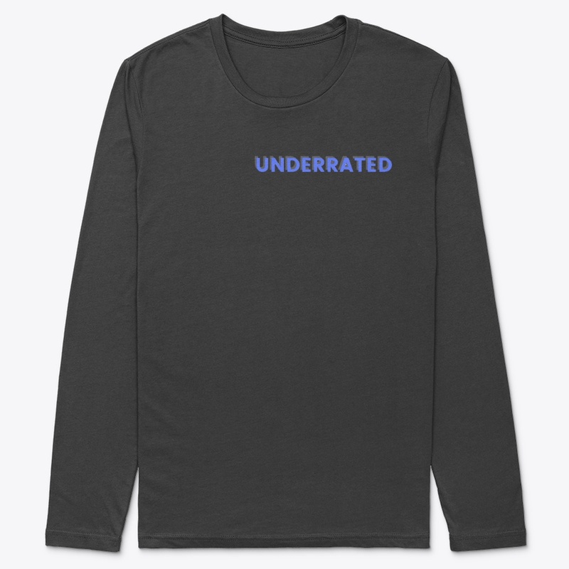 Underrated Premium Long Sleeve Tee