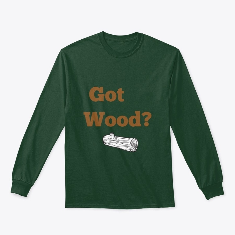 Got wood?