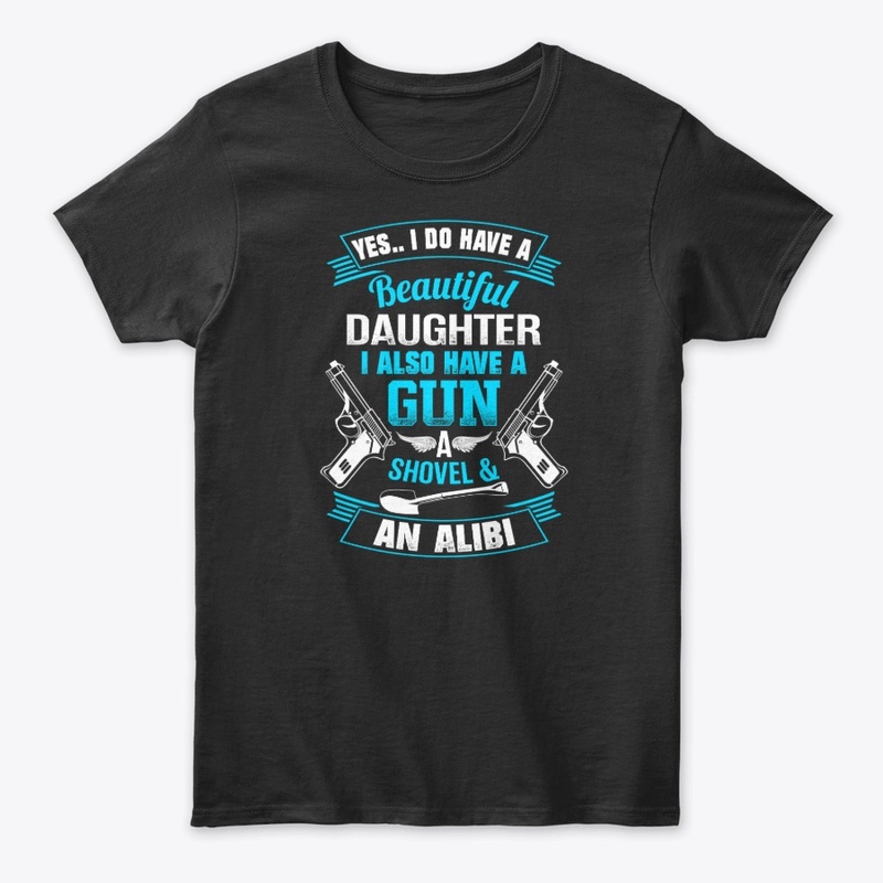 Daughter, Gun, Shovel & Alibi