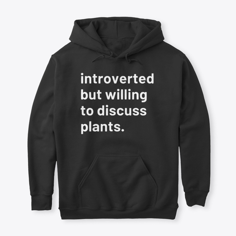 Introverted But Will Discuss Plants