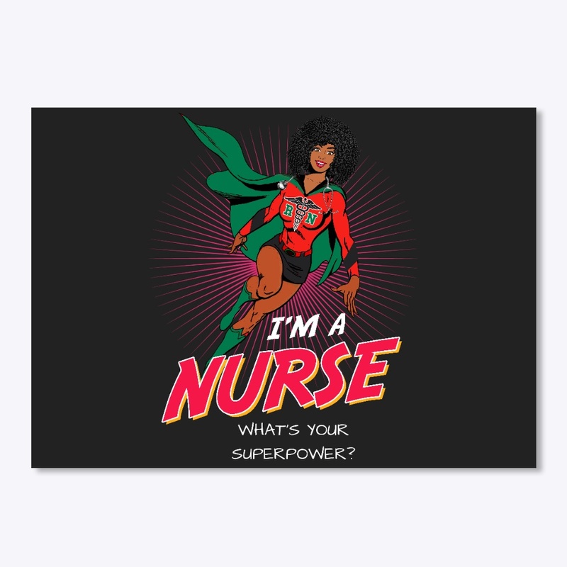 I'm a Nurse, What's your SuperPower??