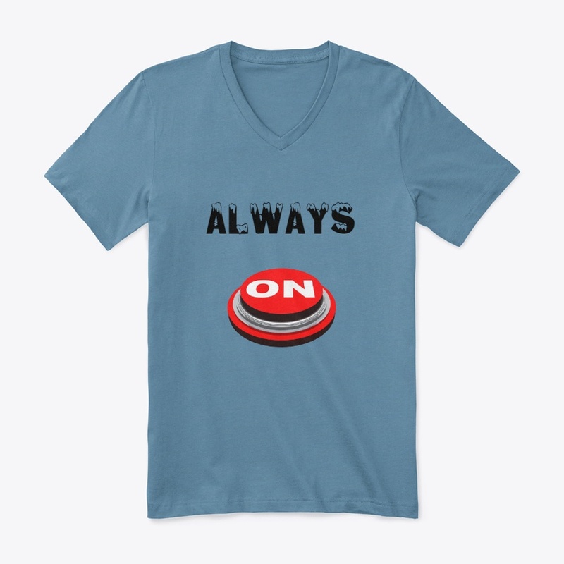 tshirts for men and women Always ON