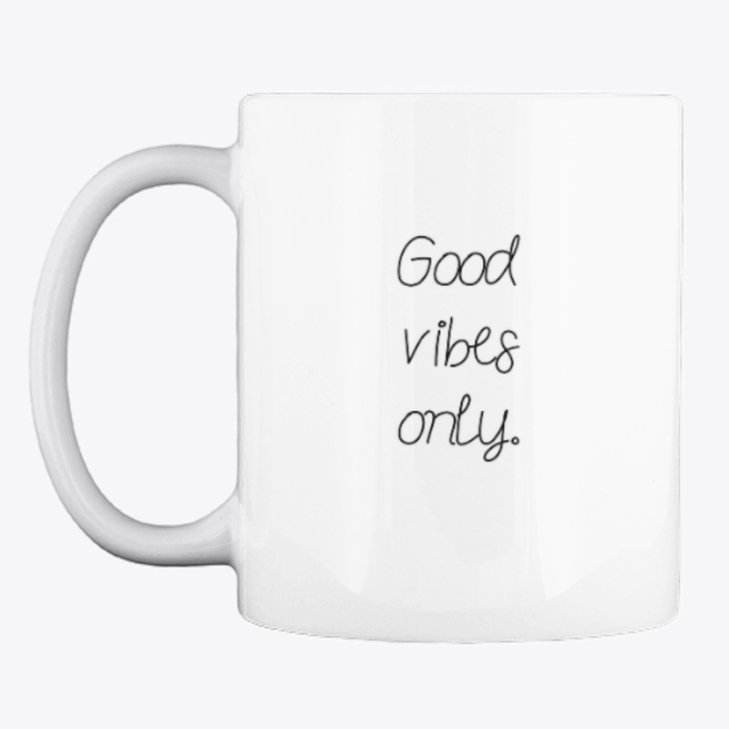 Good Vibes Only