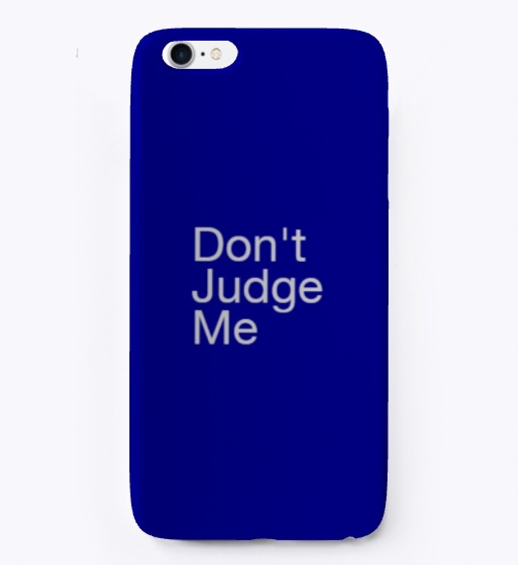 Don't Judge me