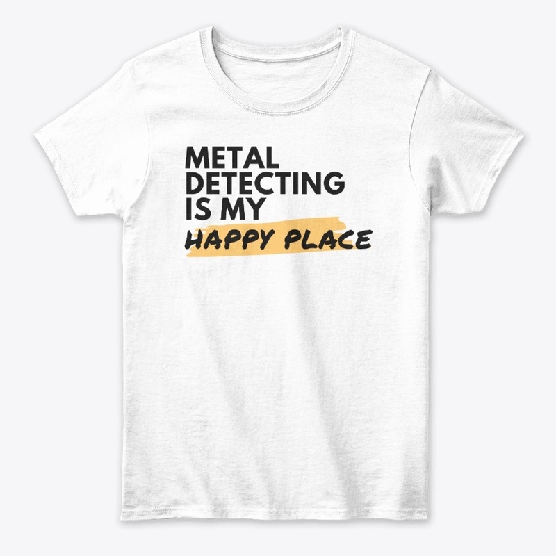 Metal Detecting Is My Happy Place