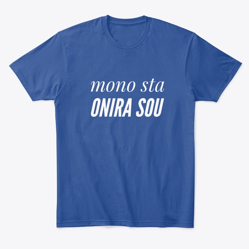 Mono sta onira sou 