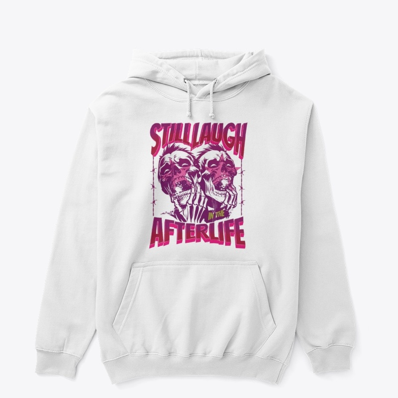 Still Laugh Afterlife T-Shirt