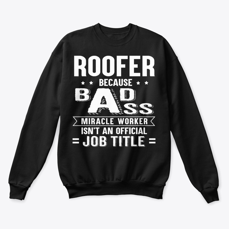 Funny Roofer Gift Miracle Worker