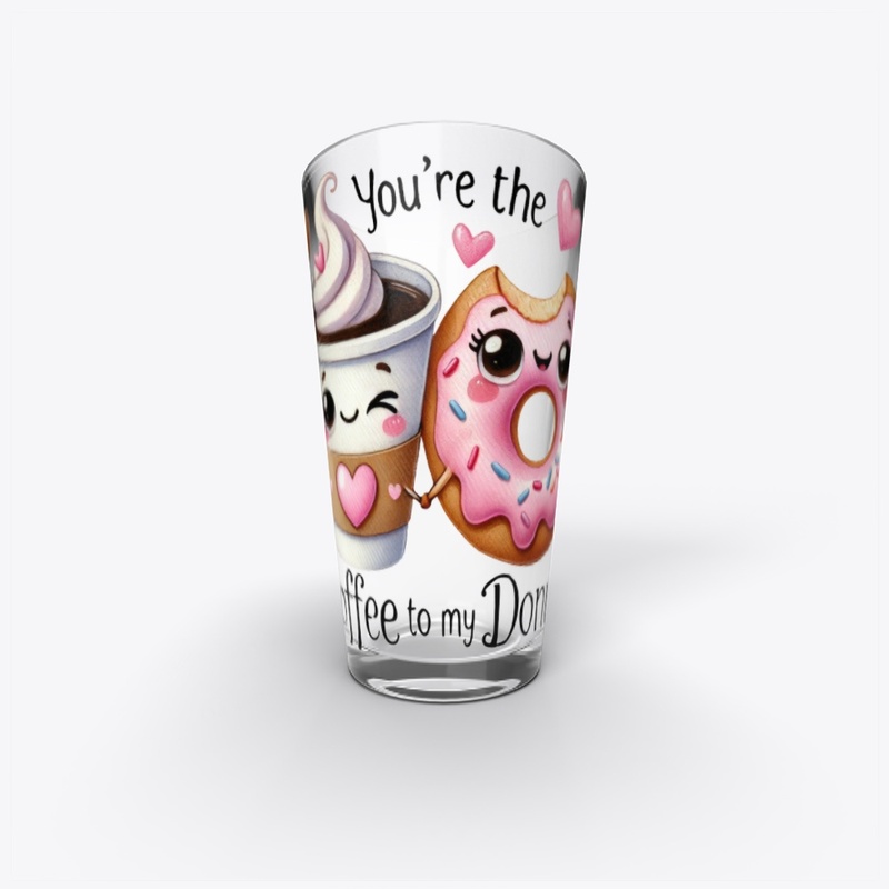 You're the Coffee to My Donut Funny Love