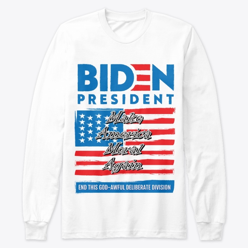 Joe Biden - Make America Moral Again