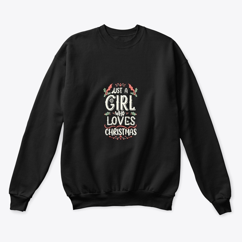 just a girl who loves christmas t shirt 