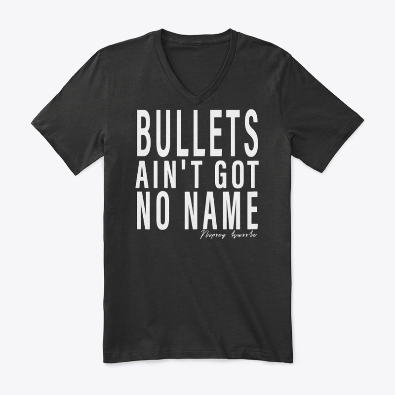 Bullets Ain't Got No Name T-Shirt