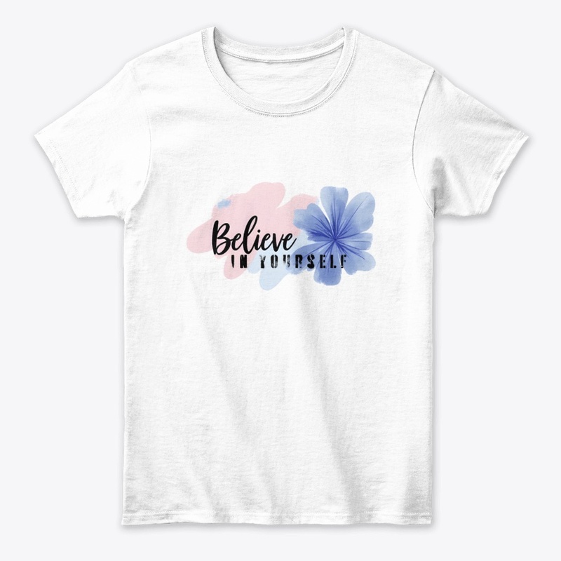 Believe in Yourself - Watercolor Floral