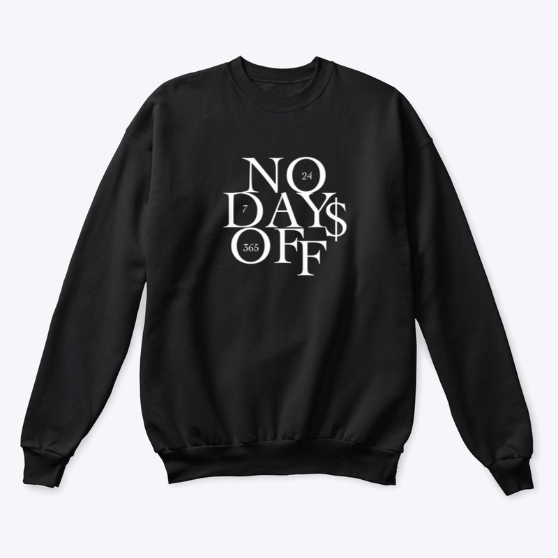 No Days Off Crewneck Sweater