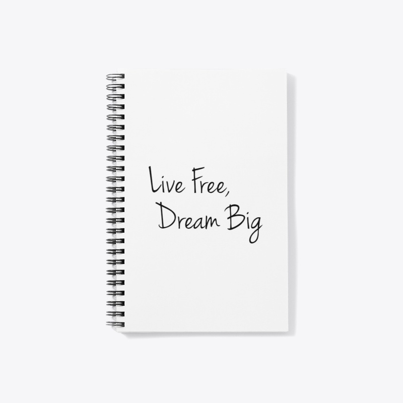 live free dream big