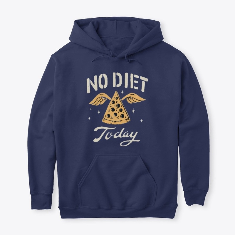NO DIET TODAY T-SHIRTS & HOODIES.