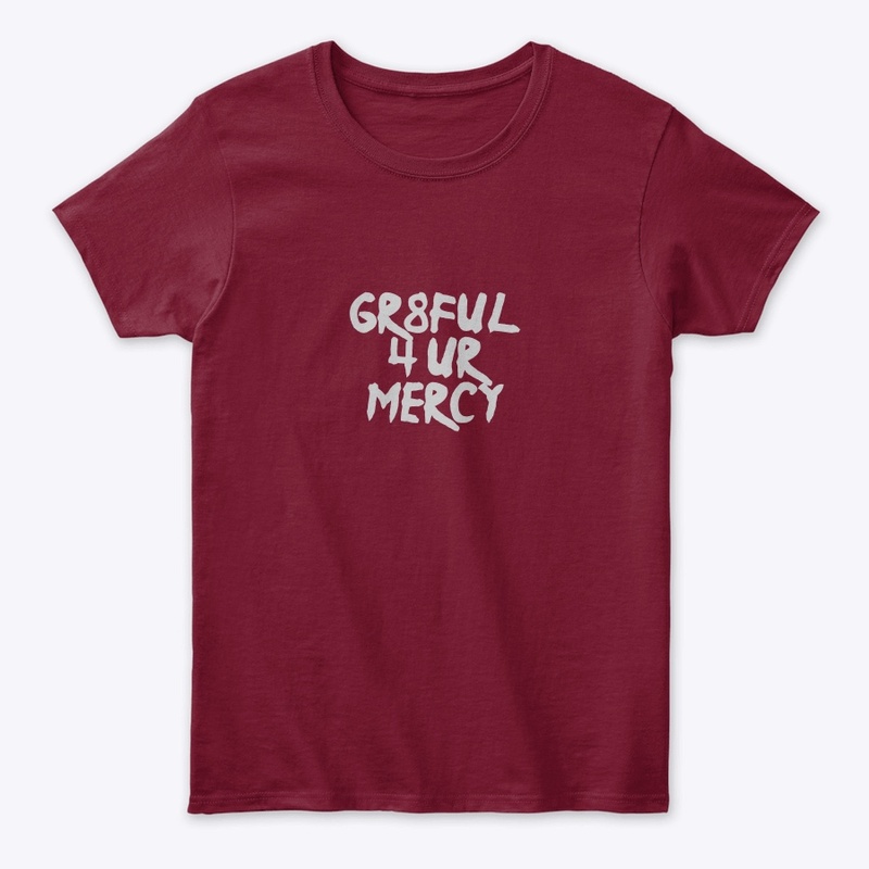 Gr8ful 4 Ur Mercy
