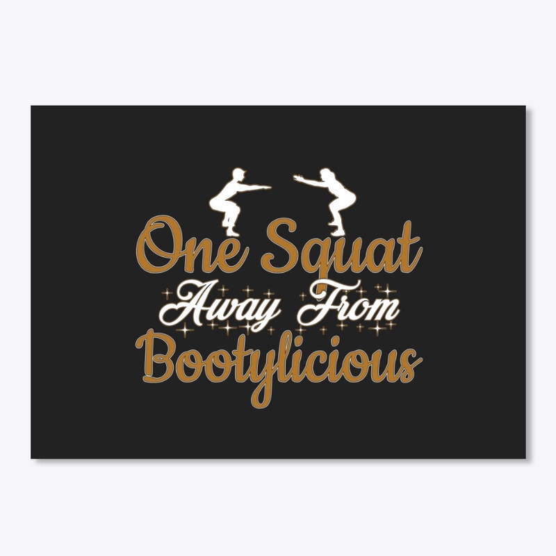 One Squat Away from Bootylicious