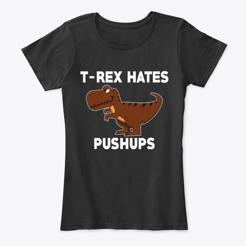 T-REX Hates Pushups