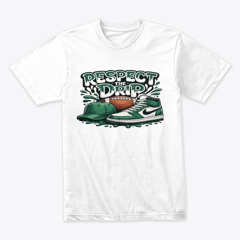 Respect The Drip – Green Streetwear