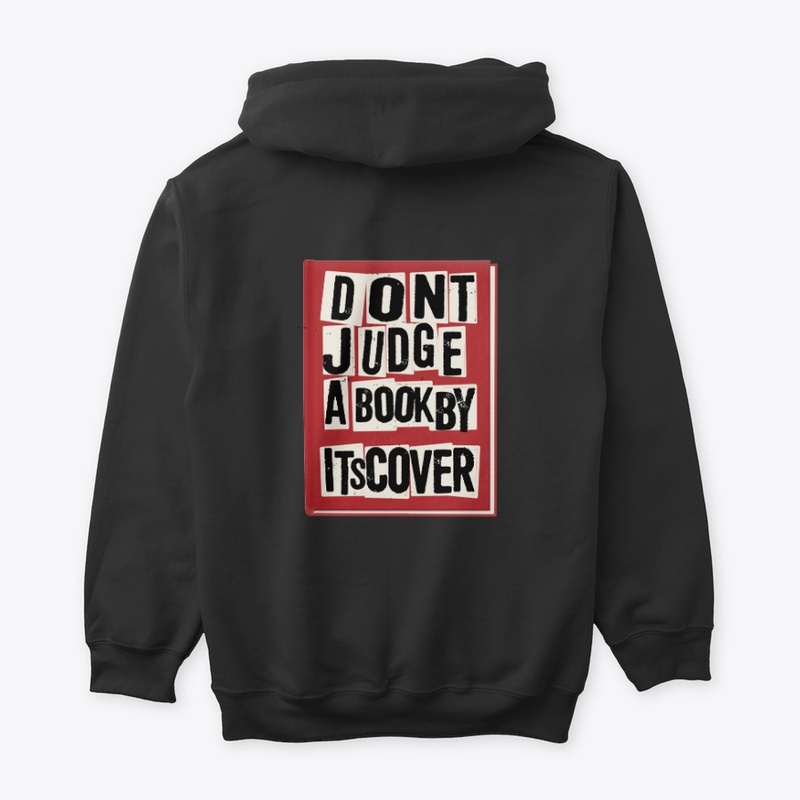 Don't Judge a Book By It Cover  Hoodie