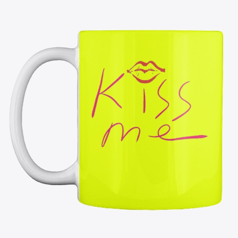 Kiss me