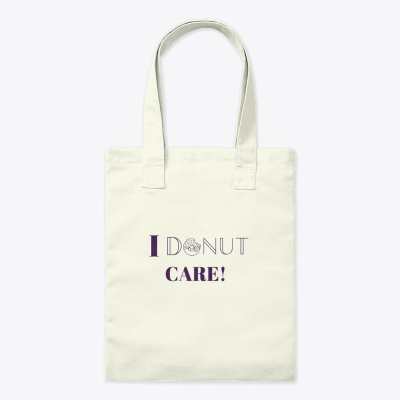 I Donut Care! 