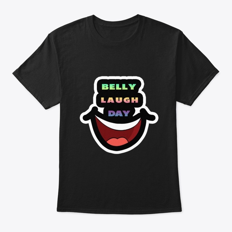 Belly Laugh Day, Funny design T-Shirt 