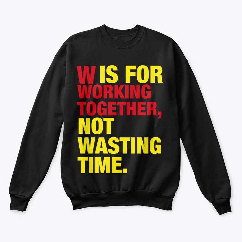W  IS FOR WORKING TOGETHER
